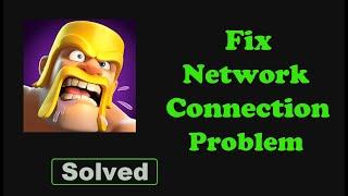 Fix Clash Of Clans App Network & No Internet Connection Error Problem Solved in Android