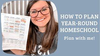 How to Plan a Year Round Homeschool Year | Simple Homeschool Plan | Plan with Me