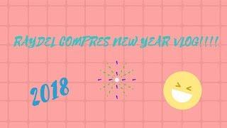 RAYDEL COMPRES NEW YEAR VLOG!!!!