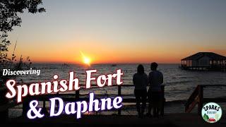 Discovering Spanish Fort and Daphne