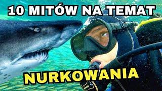 CZY NURKOWANIE NAPRAWDĘ JEST NIEBEZPIECZNE? 10 MITÓW O NURKOWANIU