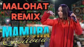 Mamura Qobilova - Malohat (Remix) 2024 | Мамура Кобилова - Малохат (ремикс) 2024