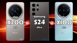 vivo X200 Pro vs Samsung S24 Ultra vs vivo X100 Pro