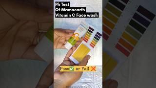 Ph Test of Mamaearth Vitamin C Face Wash | #phtesting #phtest #facewashph #skincareph #viralshort