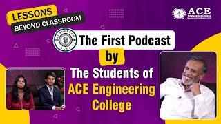 The First Podcast by students of ACE Engineering College | Lesson Beyond Classroom With GK Sir
