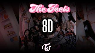 𝟴𝗗 𝗠𝗨𝗦𝗶𝗖 | The Feels - TWICE (트와이스) | Use headphones