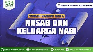 Sirah Nabawi : Nasab & Keluarga Nabi - Ustadz Dr Syafiq Riza Basalamah MA