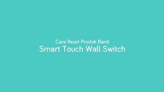 How To Reset - BARDI Smart Wall Switch