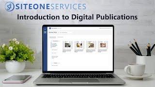 Introduction to SiteOne Services Digital Publications