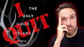 I QUIT The Only Good Indians by Stephen Graham Jones