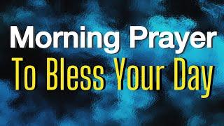 A blessed Morning Prayer