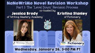 Revision Workshop, Part 1: Revise Your NaNoWriMo Novel with Writing Mastery Academy & Fictionary