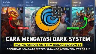 JANGAN SAMPAI MOONTON TAU !  CARA MENGATASI DARK SYSTEM MOONTON DI SEASON 33 - Auto Winstreak !