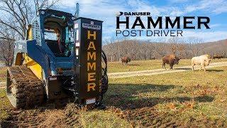 PROOF: Hammer Post Driver for Skid Steers & Tractors is the Attachment You Are Looking For