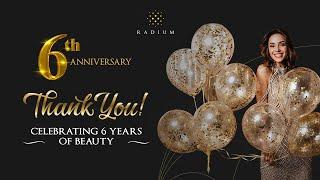 Celebrating 6 Years of Beauty | Happy Anniversary, Radium!