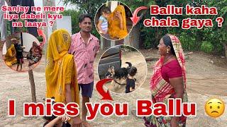 Sanjay ke Ballu ko kon aake le gaya  | Thakor’s family vlog￼