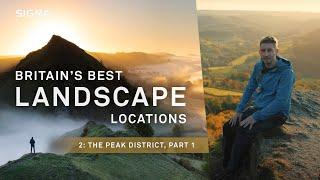 Britain's best landscape locations for photographers - EPISODE 2, PART 1: The Peak District