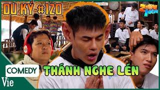 2N1D DU KÝ #120: THÁNH NGHE LÉN Dương Lâm bị đồng đội xa lánh vì những lần LÃNG TAI chớt quớt