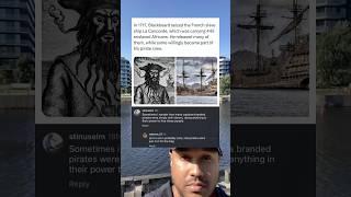In 1717, the notorious Blackbeard seized control of the French slave ship La Concorde.