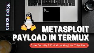 How to make Metasploit payload in Termux !