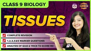 Tissues | Concept and Important Questions | Chapter 06 | Class 9 | CBSE Boards 2024 | Exam Edge