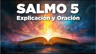 Salmo 5 Biblia Hablada NTV con Explicación y Oración