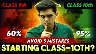 How to Start Class 10th to Score 98%??| Avoid these 5 Mistakes| Prashant Kirad