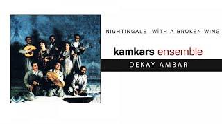 Kamkars Ensemble - Dekay Ambar - [Official Music Video © 2000 Ses Plak ]