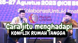 Cara Jitu Menghadapi Konflik Rumah Tangga | Ust Muhammad Nuzul Dzikri & Ust Muhammad Arifin Badri