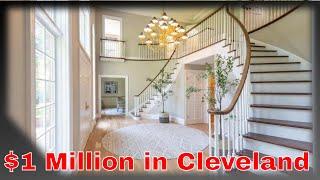 Luxury Real Estate:  What $1M will buy you in Cleveland, Ohio!