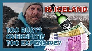 Is Iceland Overshot, Too Busy or too Expensive?