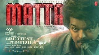 MATTA (Lyrical Song) Tamil | Thalapathy Vijay | Venkat Prabhu | Yuvan Shankar Raja | The GOAT