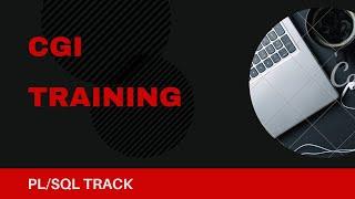 CGI Training | New Joiners Training| CGI | PL/SQL Track