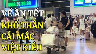 KHỔ THÂN CÁI MÁC VIỆT KIỀU VỀ VIỆT NAM ĂN TẾT  | QUÁ RẺ TỪ PHI TRỪƠNG TÂN SƠN NHẤT VỀ CHỢ BẾN THÀNH