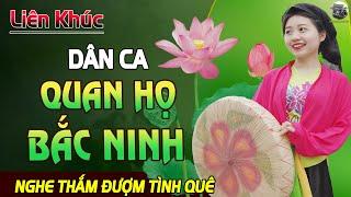 LK Dân Ca Quan Họ Bắc Ninh HAY NHẤT 2024 VOL.92 | Tiếng Hát Liền Chị KIM CÚC NGHE MÃI MÀ KHÔNG CHÁN