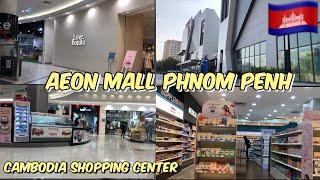 Cambodia Shopping Center | Aeon Mall | Phnom Penh Capital City