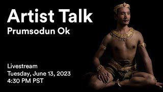Artist Talk: Prumsodun Ok
