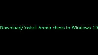 Arena chess - Arena chess GUI download and install in Windows 10 HD 4k video