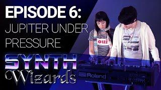 Synth Wizards Episode 6: Jupiter under Pressure
