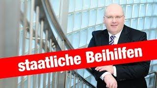 Was sind staatliche Beihilfen? Wo gibt es Zuschüsse und Fördermittel - Wie geht das?