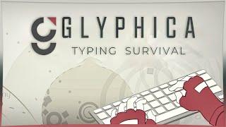 Glyphica: Typing Survival - Your WPM Skill is Your Weapon in this Weird Action Roguelike