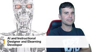 Artificial Intelligence (AI) for the Instructional Designer and Elearning Developer