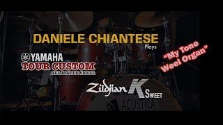 YAMAHA TOUR CUSTOM- ZILDJIAN K SWEET - Plays DANIELE CHIANTESE  "My Tone Weel Organ"