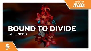 Bound to Divide - All I Need [Monstercat Release]