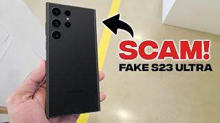 I found a FAKE S23 ULTRA Scam!