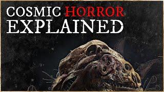 Cosmic Horror Explained | Horror Explored