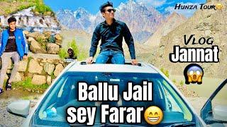 Ballu Jail Sy farar|Hunza Valley China border|Ghar Sy Chori Nikal Gy Tour Pr| Enjoy With friends