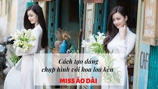 #2 Cách tạo dáng áo dài với hoa loa kèn | Miss Áo Dài