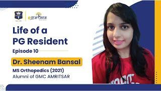 Life of a PG Resident |  Dr. Sheenam, MS Orthopedics 2021, Alumni of GMC Amritsar | DBMCI