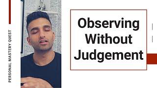 How To Observe Thoughts Without Judgement
